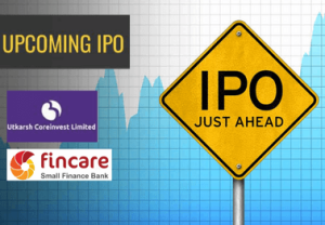 Read more about the article Small Finance Banks (Utkarsh & Fincare) IPOs are around the block, Should you invest?